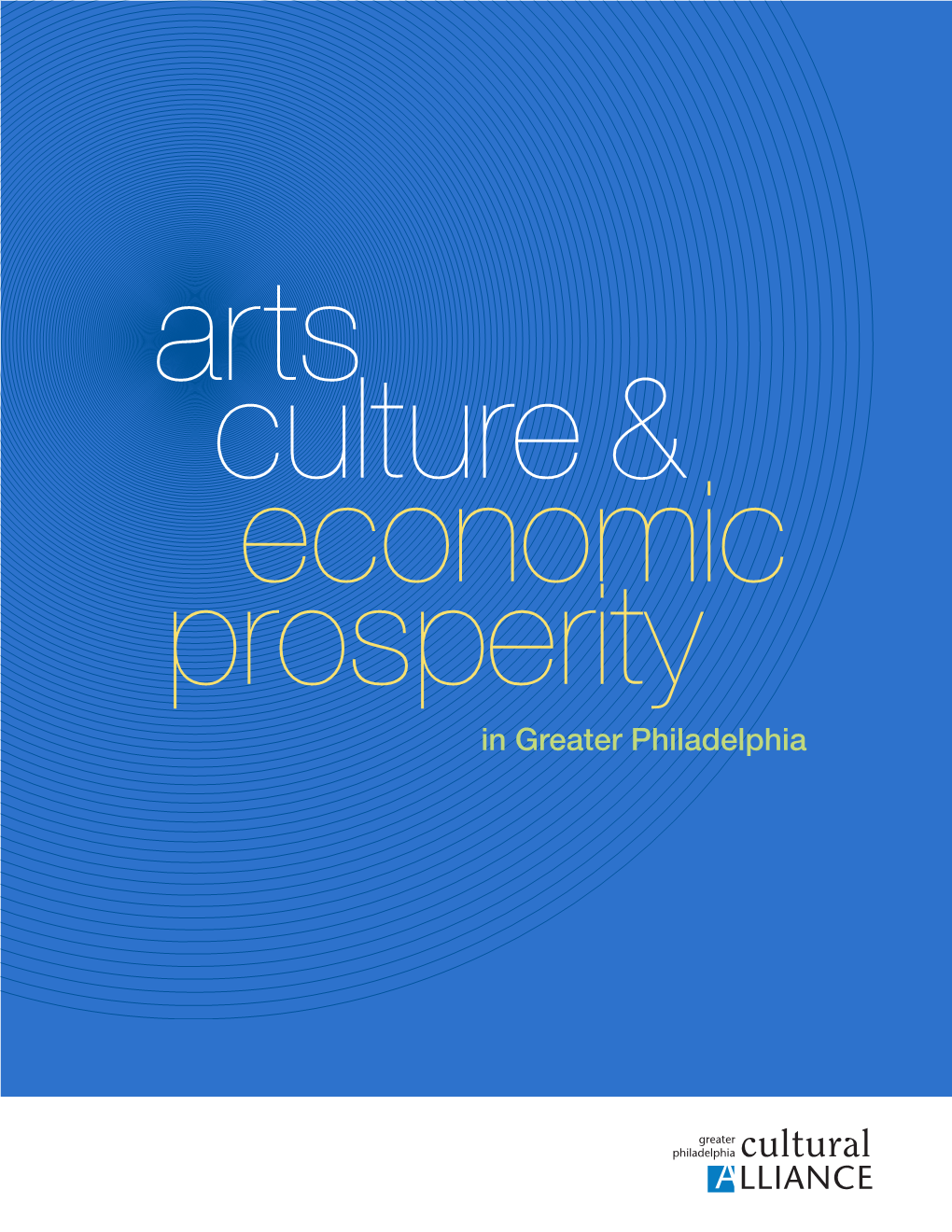Arts, Culture, and Economic Prosperity in Greater Philadelphia