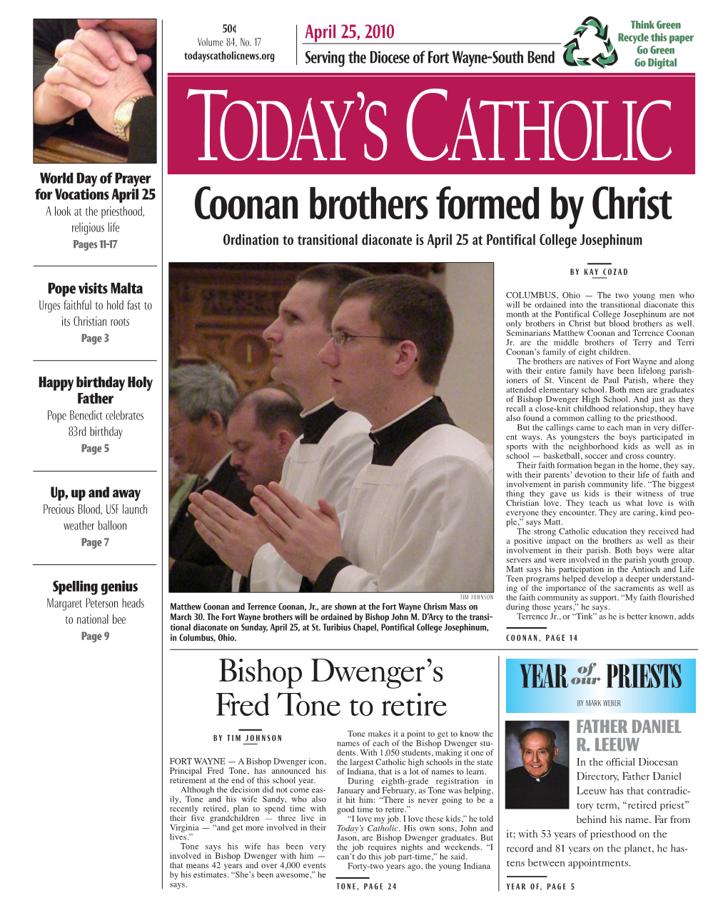 Coonan Brothers Formed by Christ Religious Life Pages 11-17 Ordination to Transitional Diaconate Is April 25 at Pontifical College Josephinum