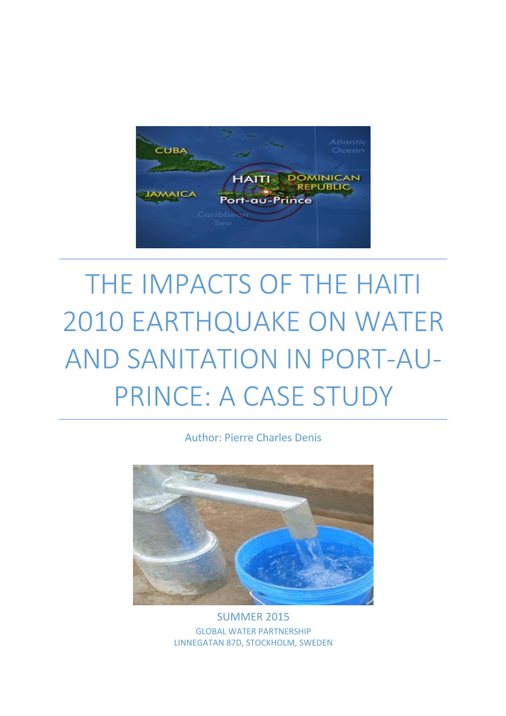 The Impacts of the Haiti 2010 Earthquake on Water and Sanitation in Port-Au- Prince: a Case Study