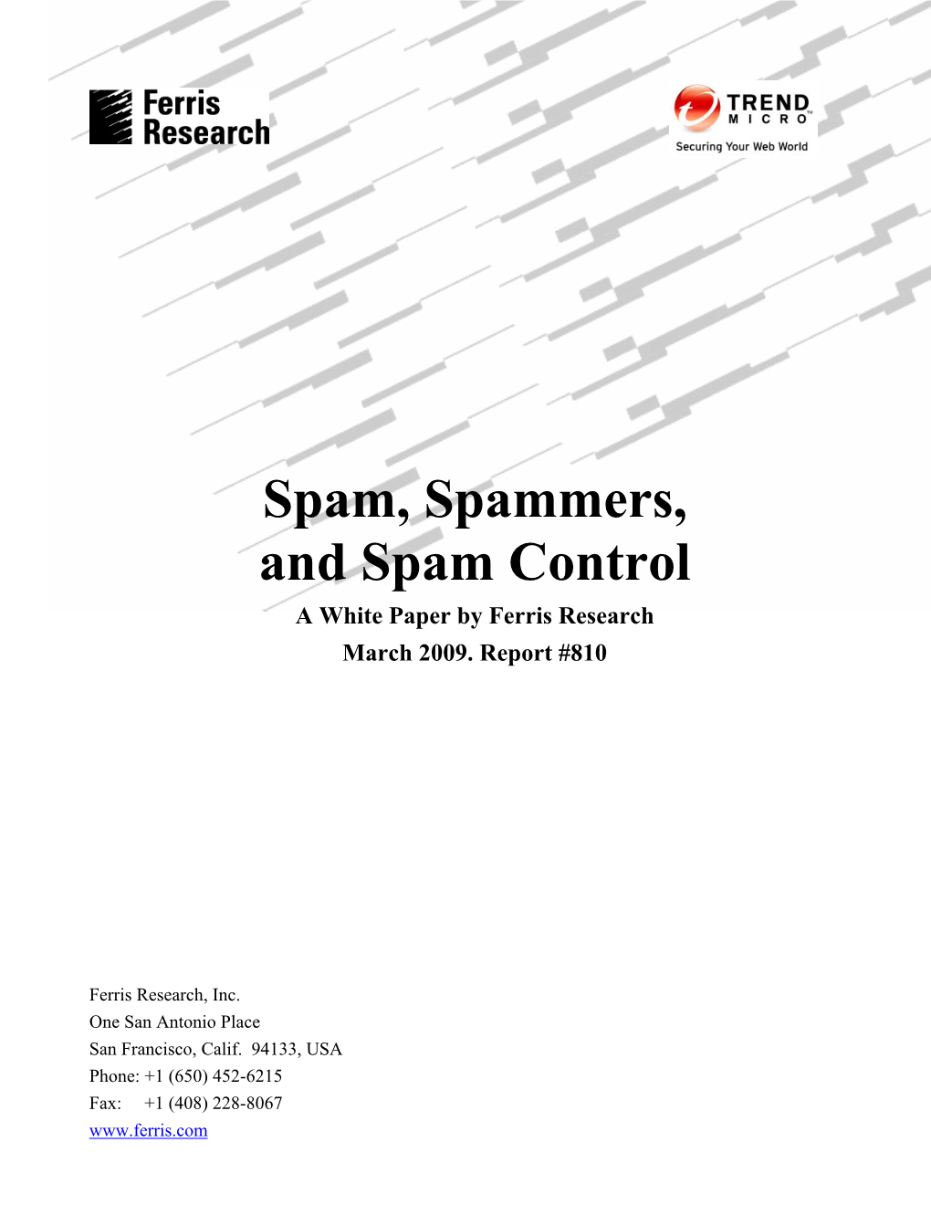 Spam, Spammers, and Spam Control a White Paper by Ferris Research March 2009