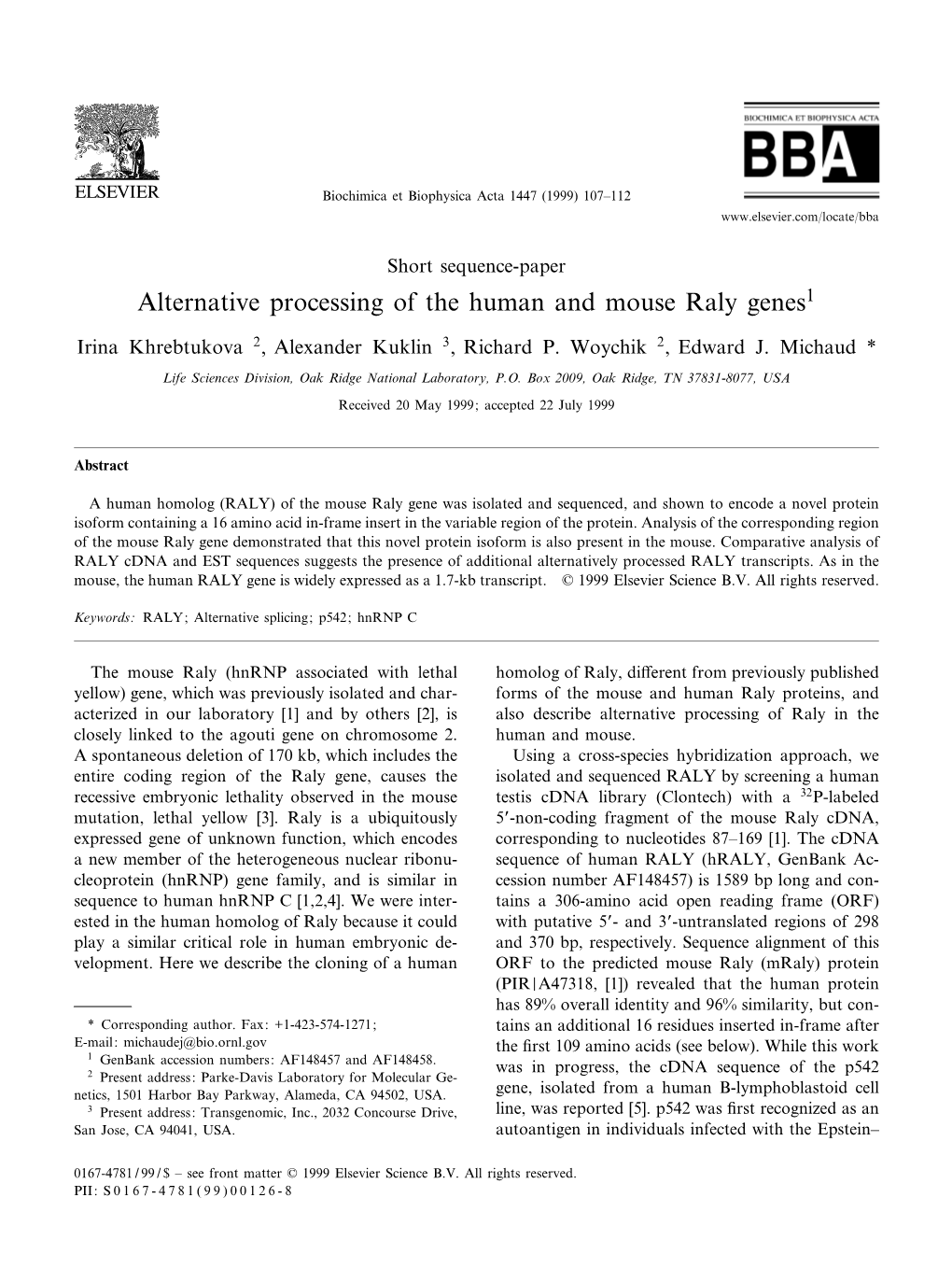 Alternative Processing of the Human and Mouse Raly Genes1