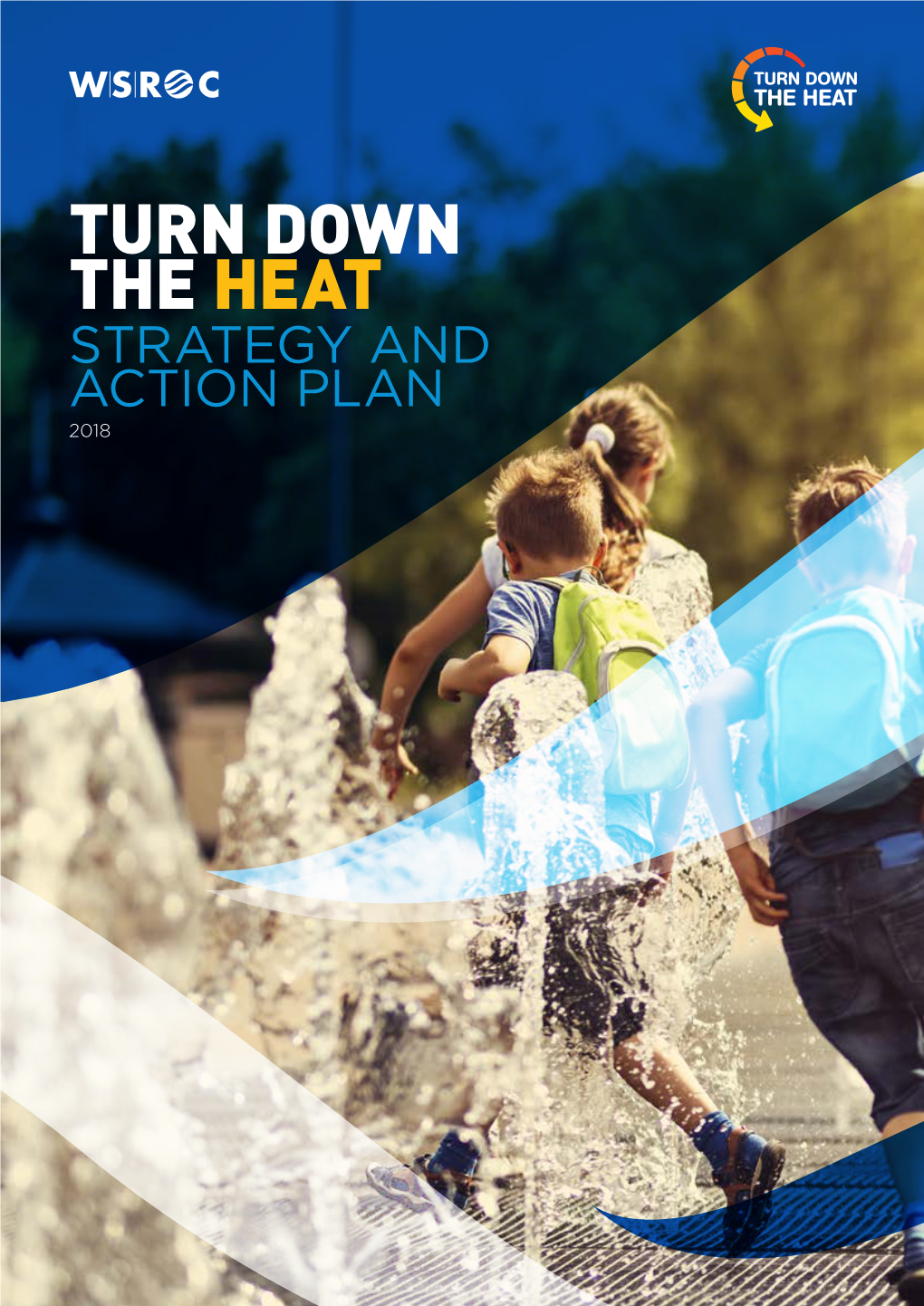 Western Sydney Turn Down the Heat Strategy and Action Plan 2018