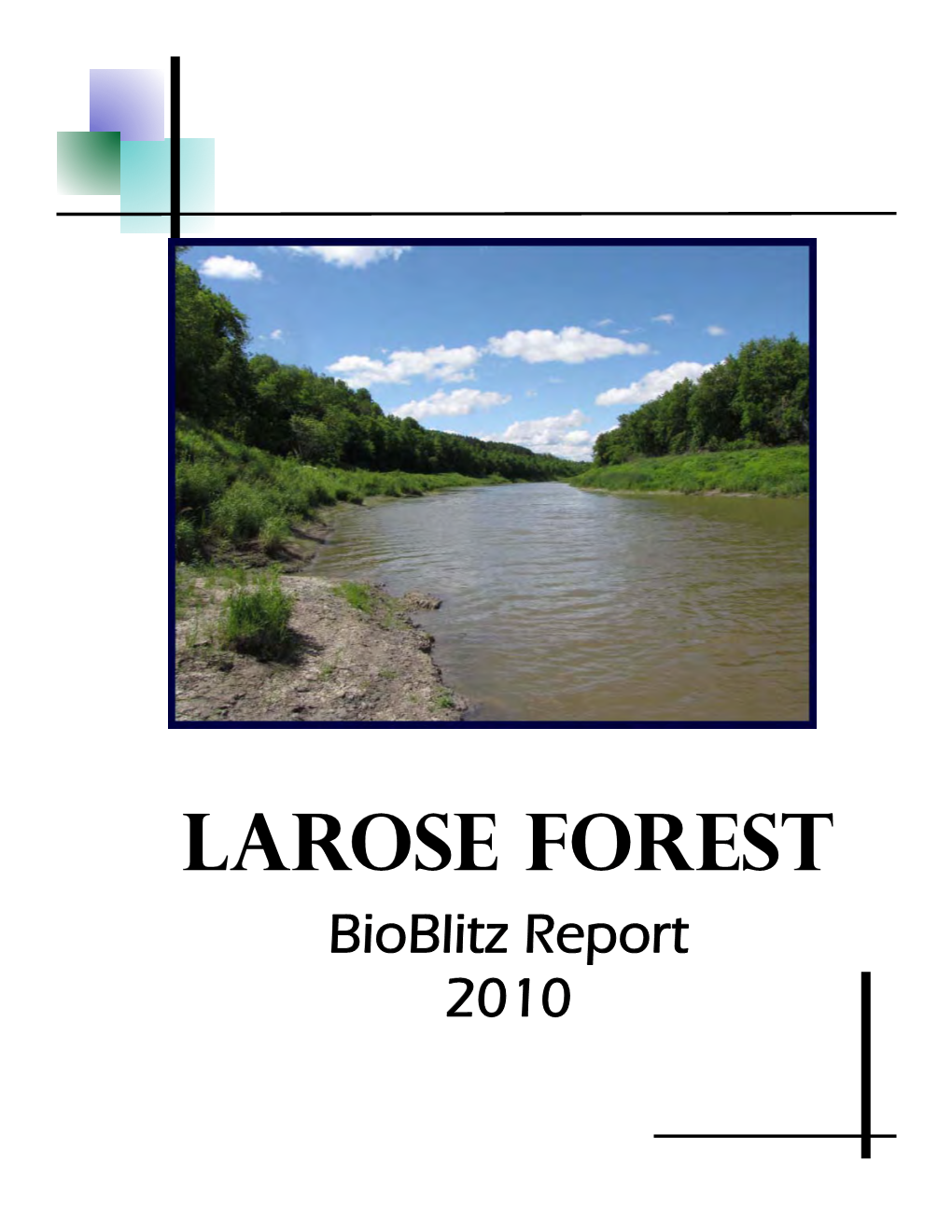 Larose Forest Bioblitz Report 2010 the Ottawa Field-Naturalists' Club 31 St.Paul Street Box 35069 Westgate PO, Ottawa on K1Z 1A2 P.O