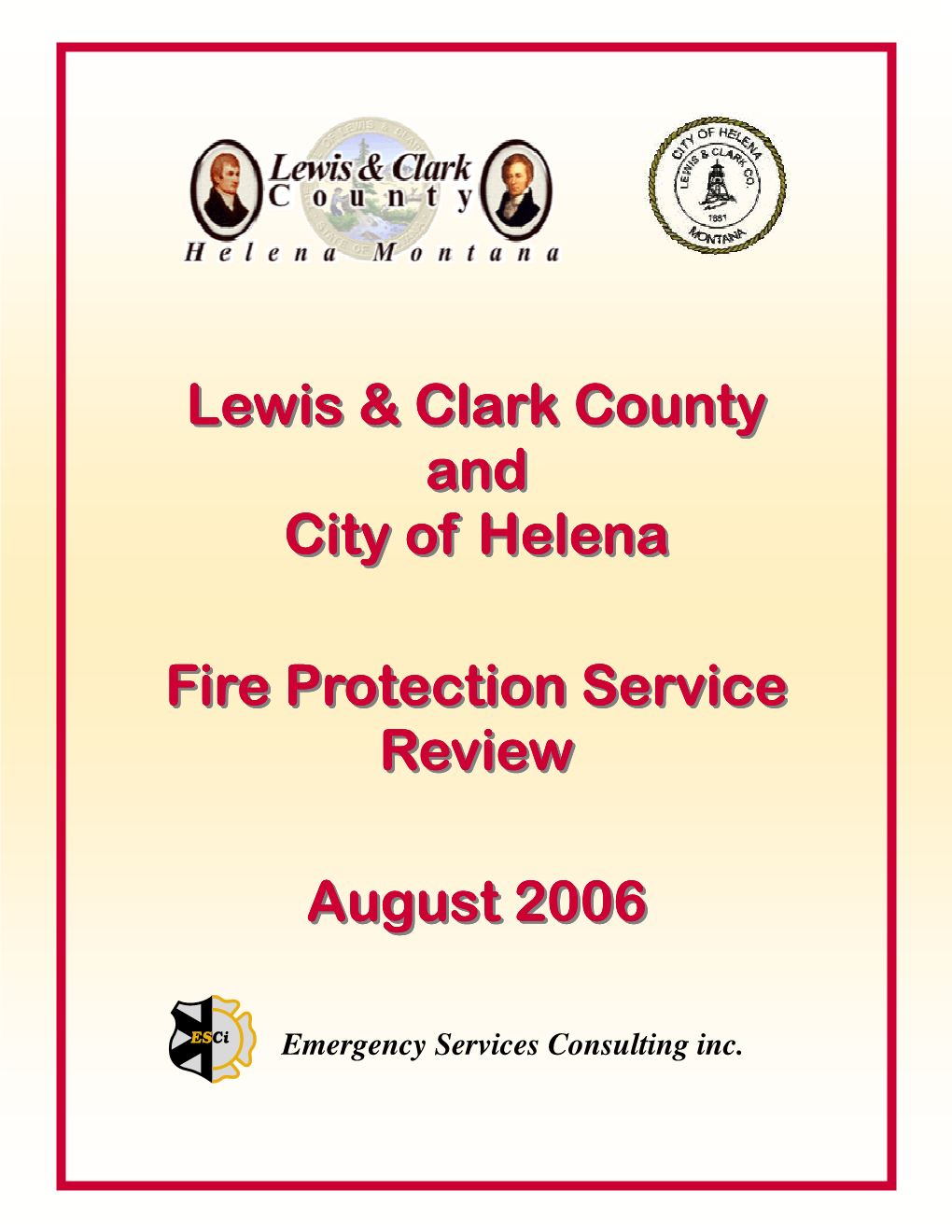 Lewis & Clark County and City of Helena Fire Protection Service Review August 2006