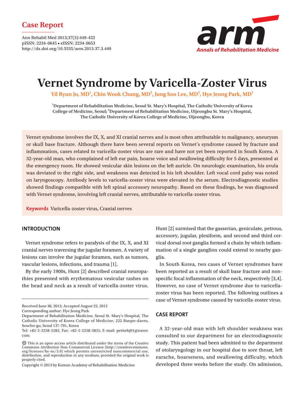 Vernet Syndrome by Varicella-Zoster Virus Yil Ryun Jo, MD1, Chin Wook Chung, MD2, Jung Soo Lee, MD2, Hye Jeong Park, MD1