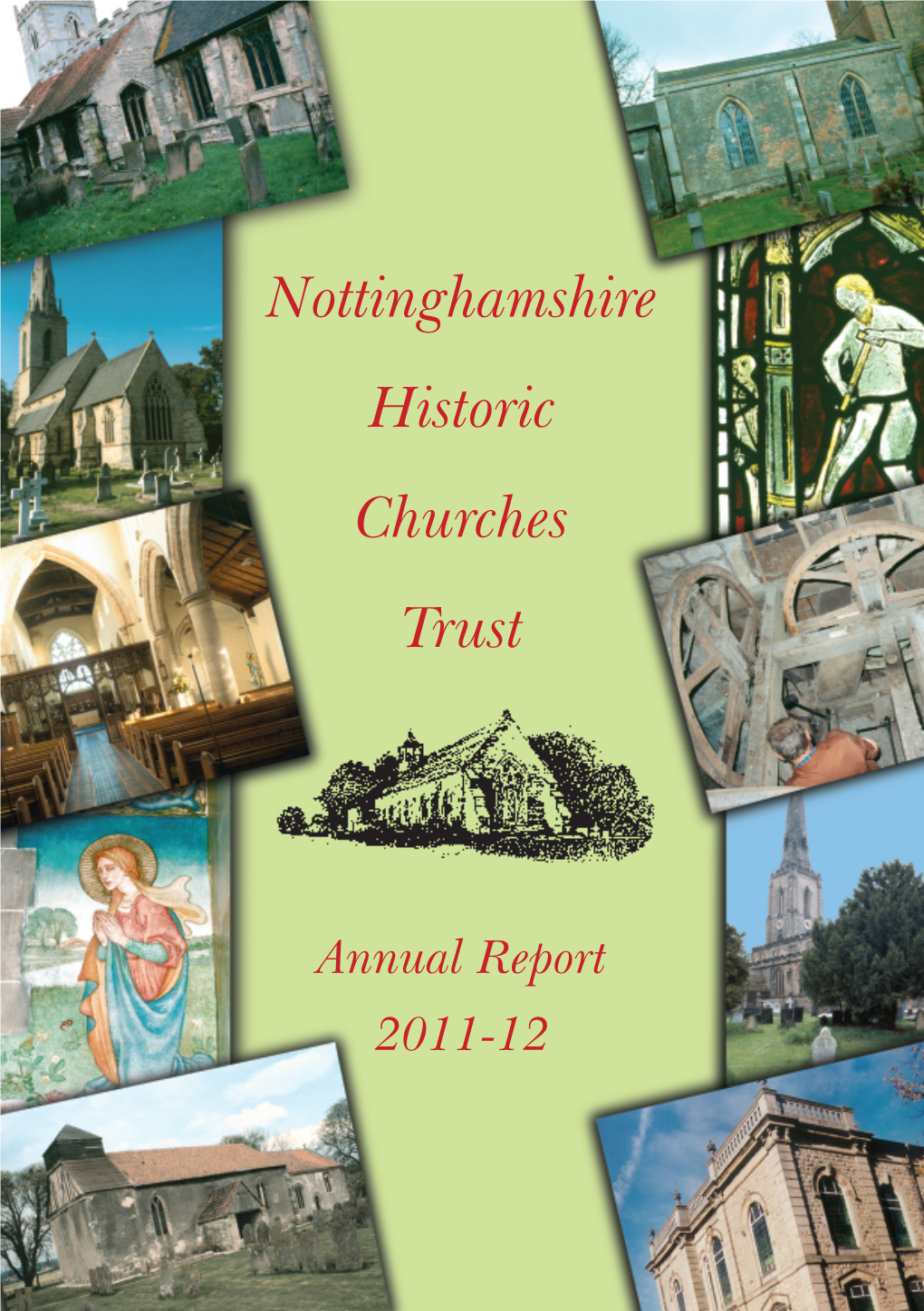 Annual Report 2011-12 the Nottinghamshire Historic Churches Trust