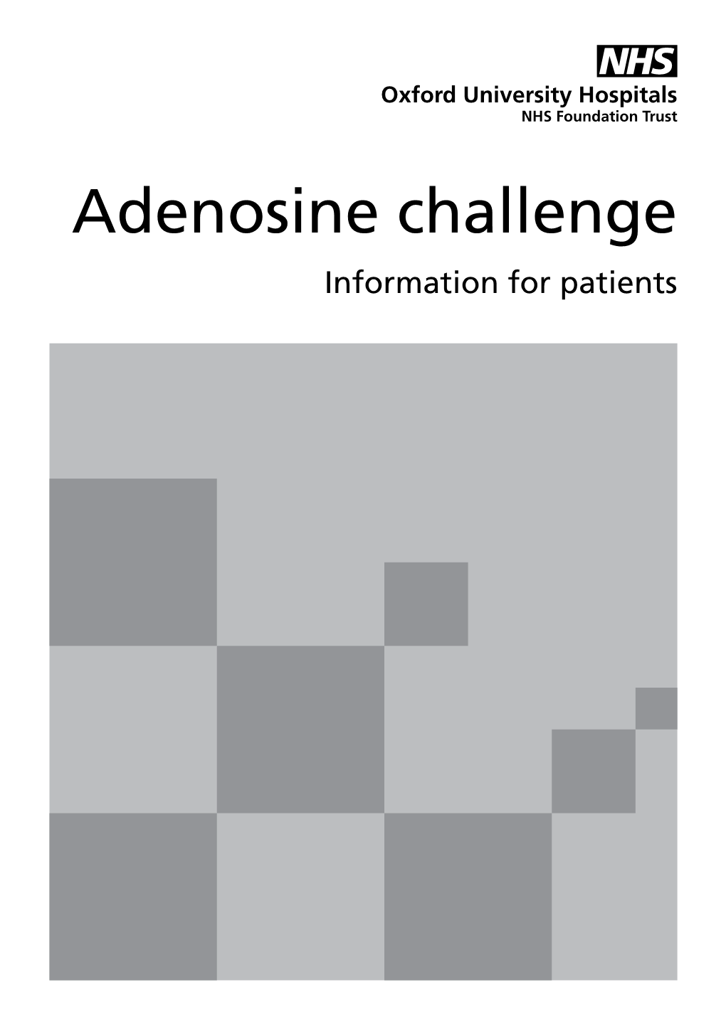 Adenosine Challenge Information for Patients Your Doctor Has Recommended That You Have an Adenosine Challenge