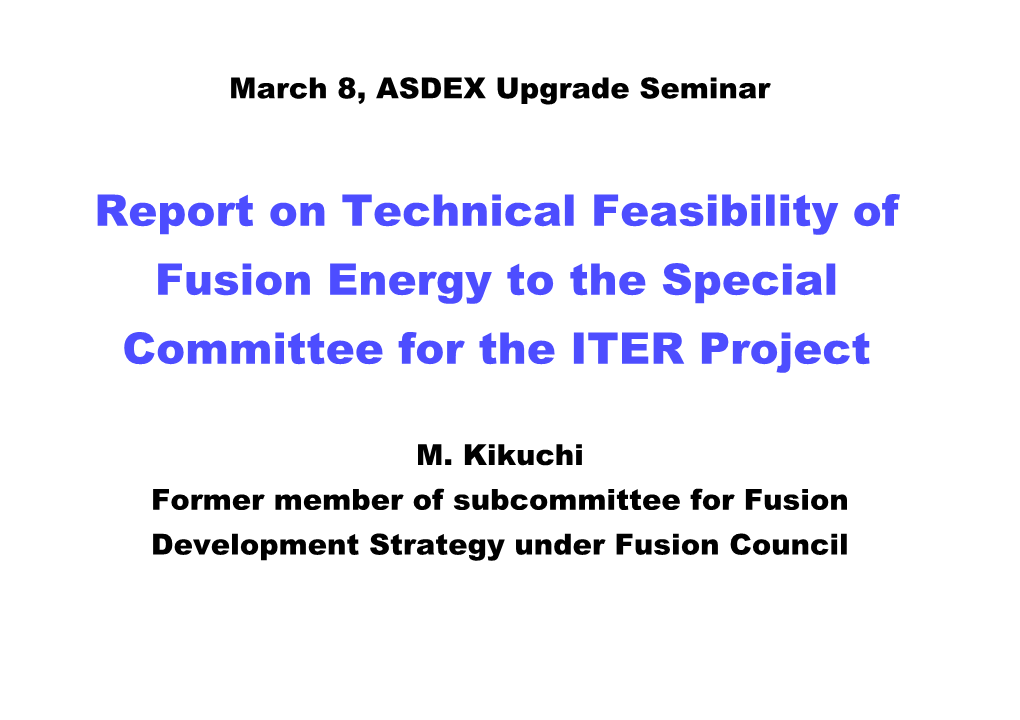 Report on Technical Feasibility of Fusion Energy to the Special Committee for the ITER Project