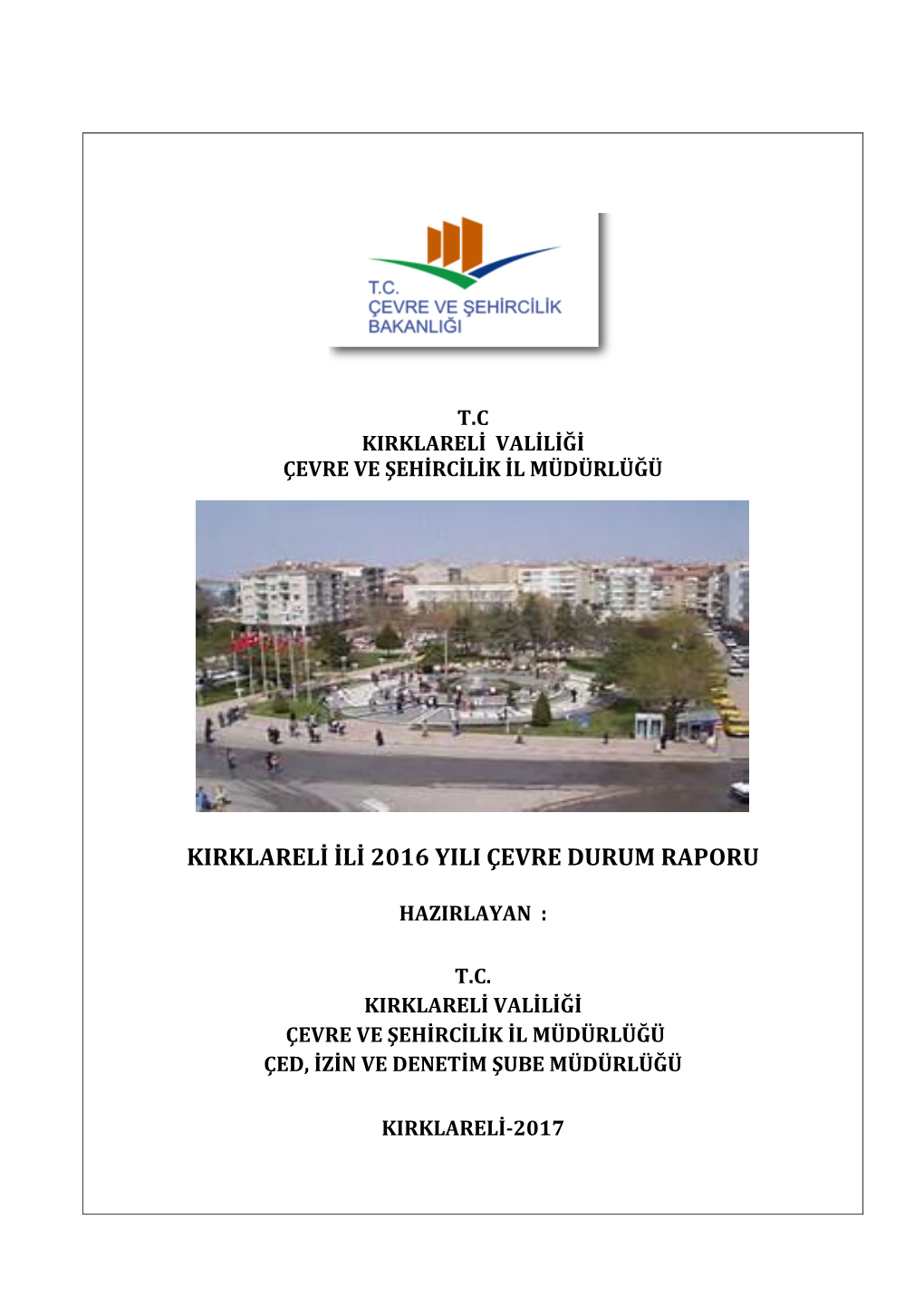 Kırklareli İlinde 2016 Yılında Evsel Isınmada Kullanılan Katı Yakıtların Cinsi, Yakıtların Özellikleri Ve Bu Yakıtların Temin Edildiği Yerler