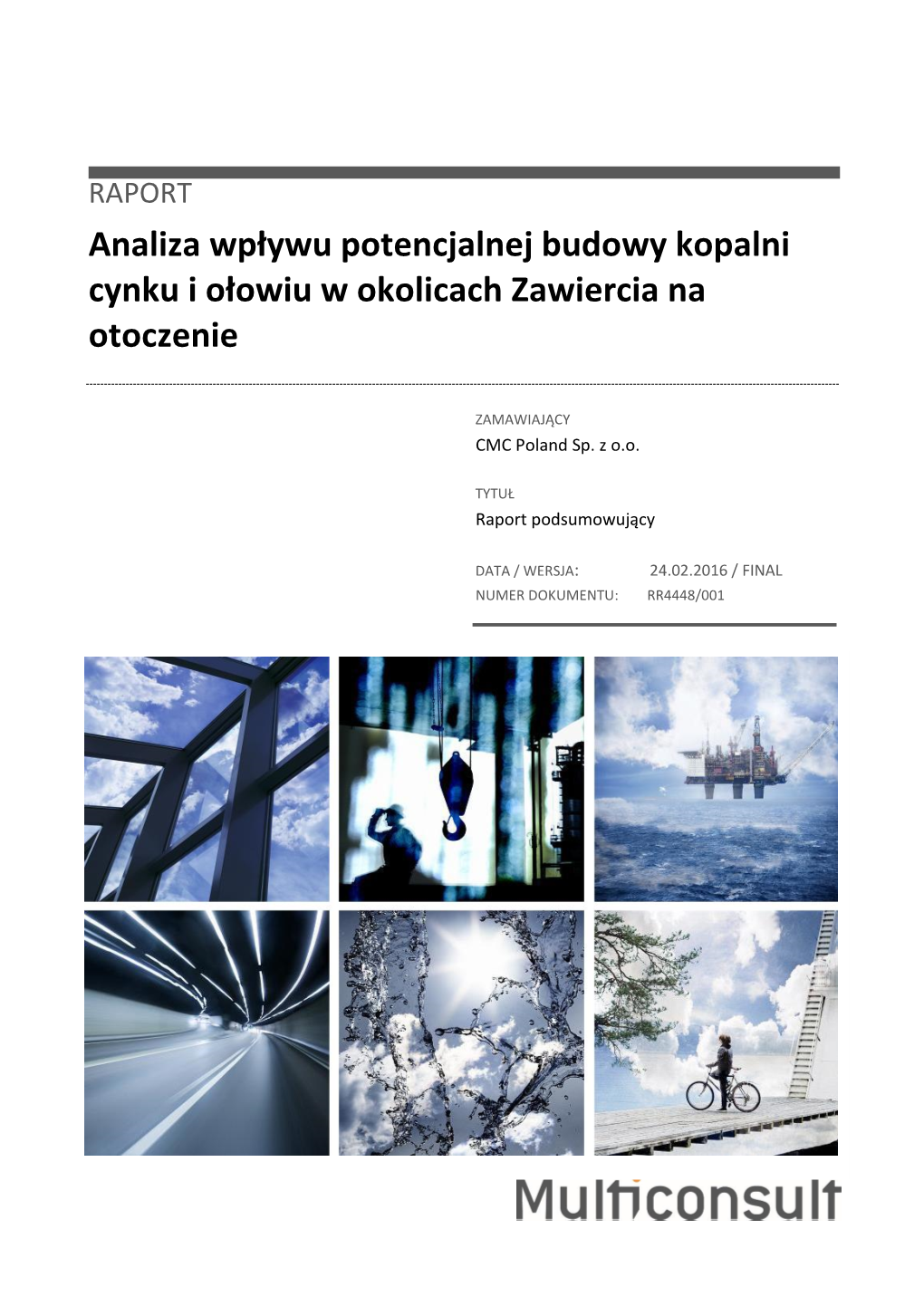 RAPORT Analiza Wpływu Potencjalnej Budowy Kopalni Cynku I Ołowiu W Okolicach Zawiercia Na Otoczenie