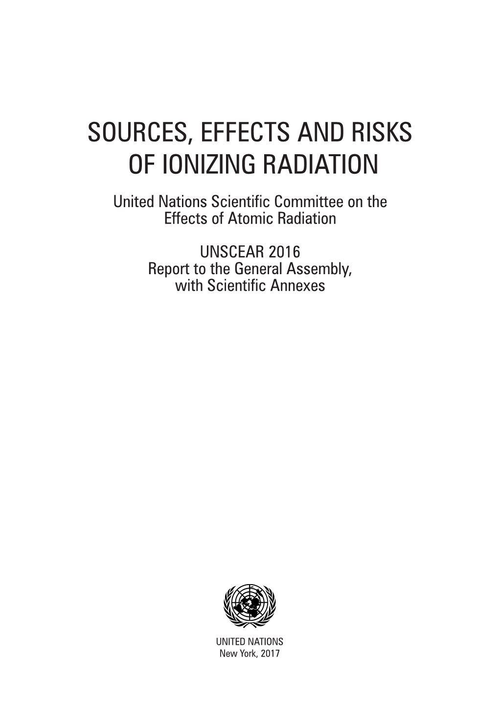 Sources, Effects and Risks of Ionizing Radiation