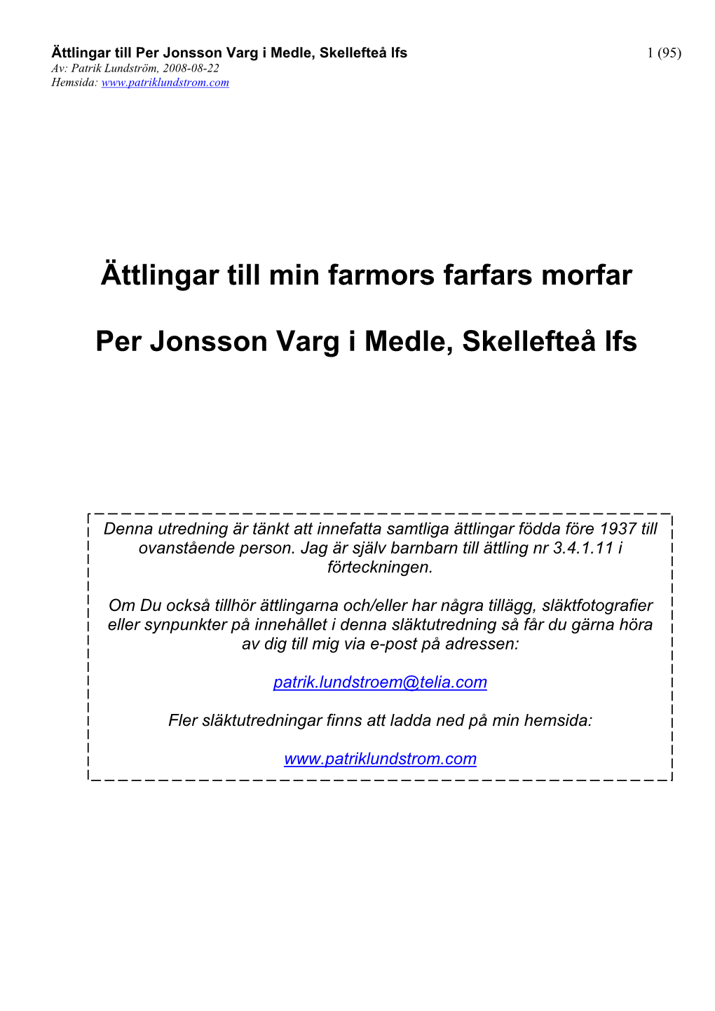 Ättlingar Till Per Jonsson Varg I Medle, Skellefteå Lfs 1 (95) Av: Patrik Lundström, 2008-08-22 Hemsida