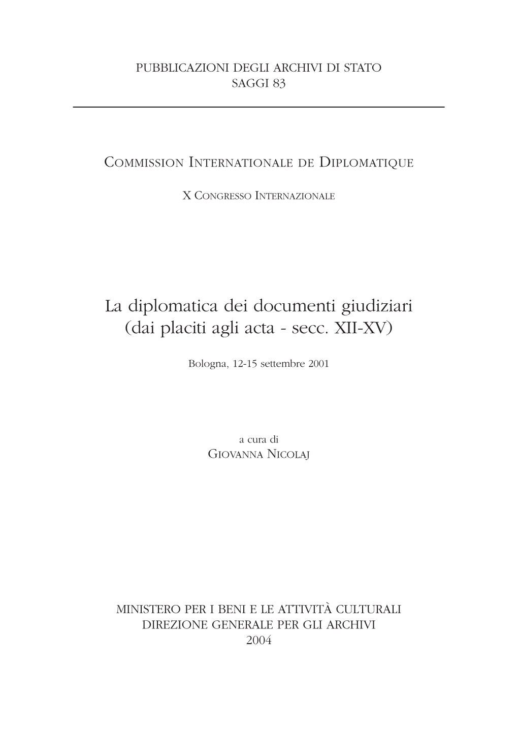 La Diplomatica Dei Documenti Giudiziari (Dai Placiti Agli Acta - Secc