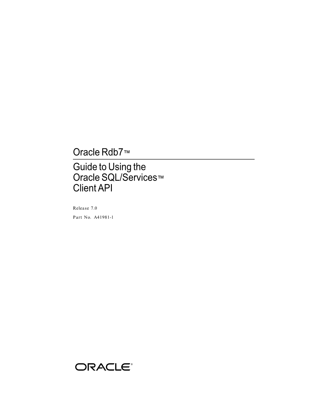 Oracle Rdb7™ Guide to Using the Oracle SQL/Services™ Client API