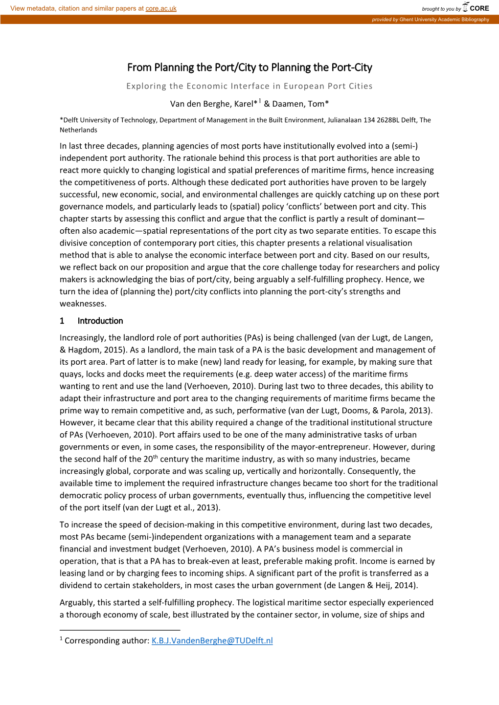 From Planning the Port/City to Planning the Port-City Exploring the Economic Interface in European Port Cities Van Den Berghe, Karel*1 & Daamen, Tom*