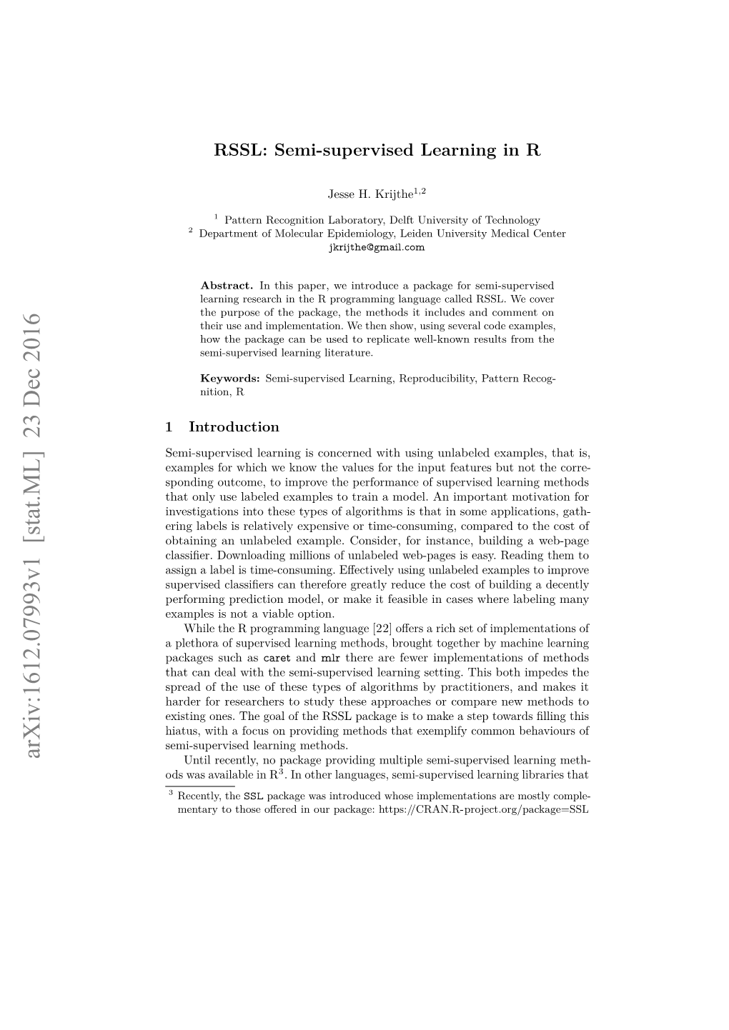 Arxiv:1612.07993V1 [Stat.ML] 23 Dec 2016 Until Recently, No Package Providing Multiple Semi-Supervised Learning Meth- Ods Was Available in R