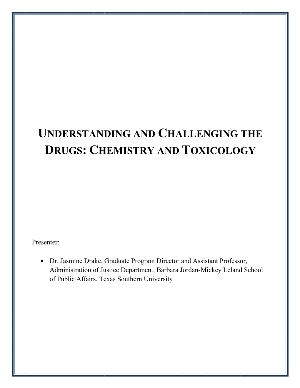 Understanding and Challenging the Drugs: Chemistry and Toxicology