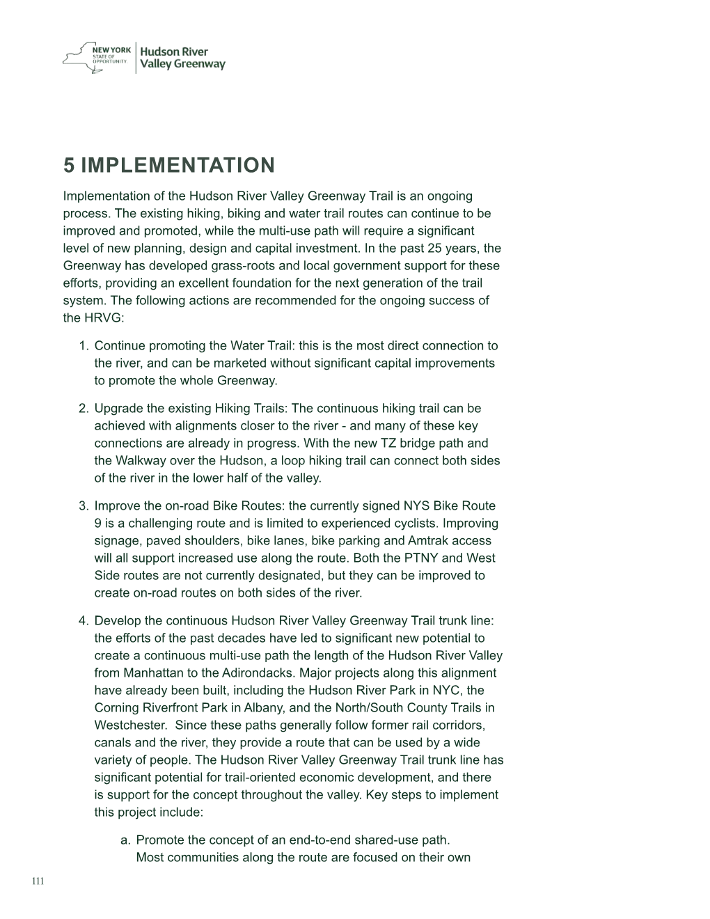 5 IMPLEMENTATION Implementation of the Hudson River Valley Greenway Trail Is an Ongoing Process