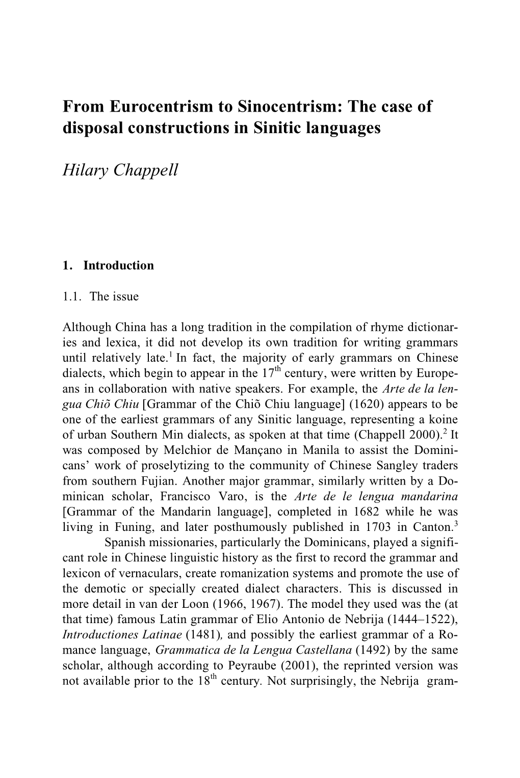 From Eurocentrism to Sinocentrism: the Case of Disposal Constructions in Sinitic Languages