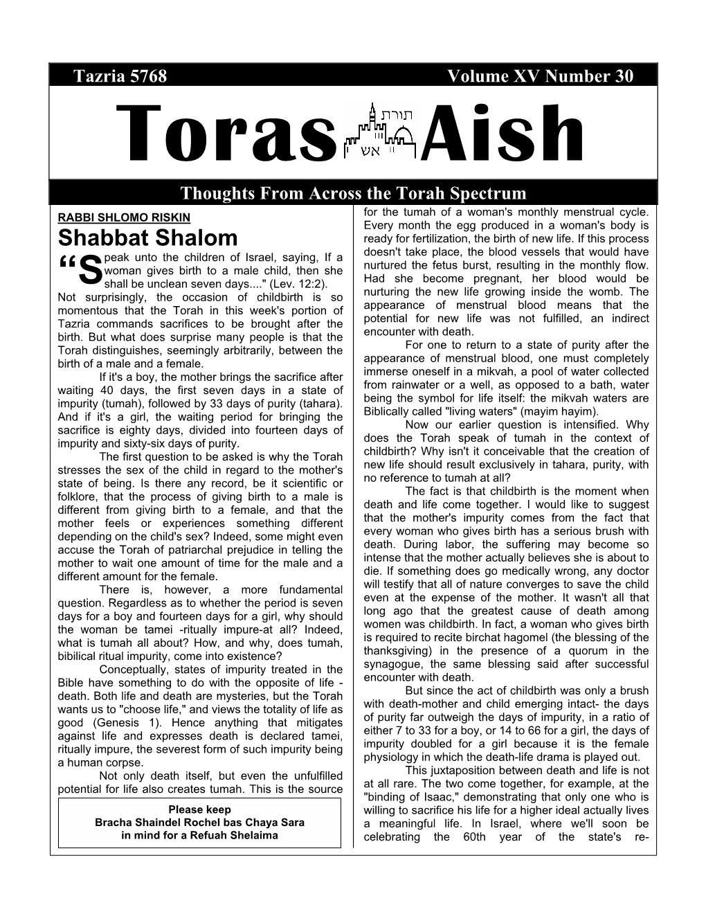 Toras Aish Thoughts from Across the Torah Spectrum RABBI SHLOMO RISKIN for the Tumah of a Woman's Monthly Menstrual Cycle