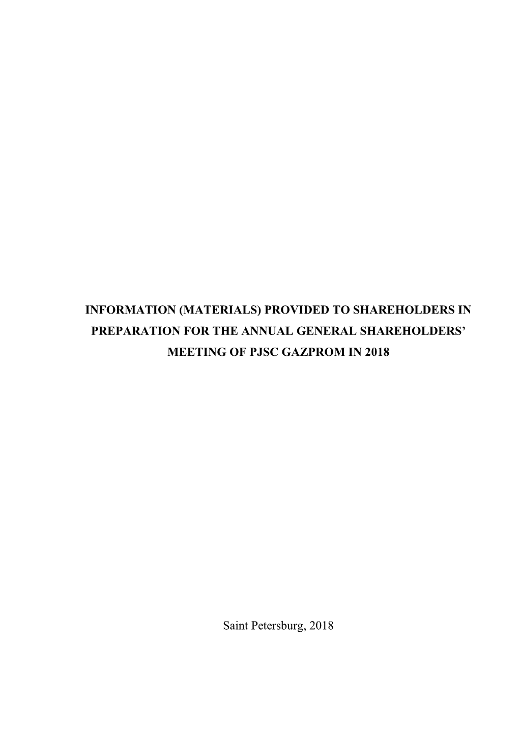 Materials) Provided to Shareholders in Preparation for the Annual General Shareholders’ Meeting of Pjsc Gazprom in 2018