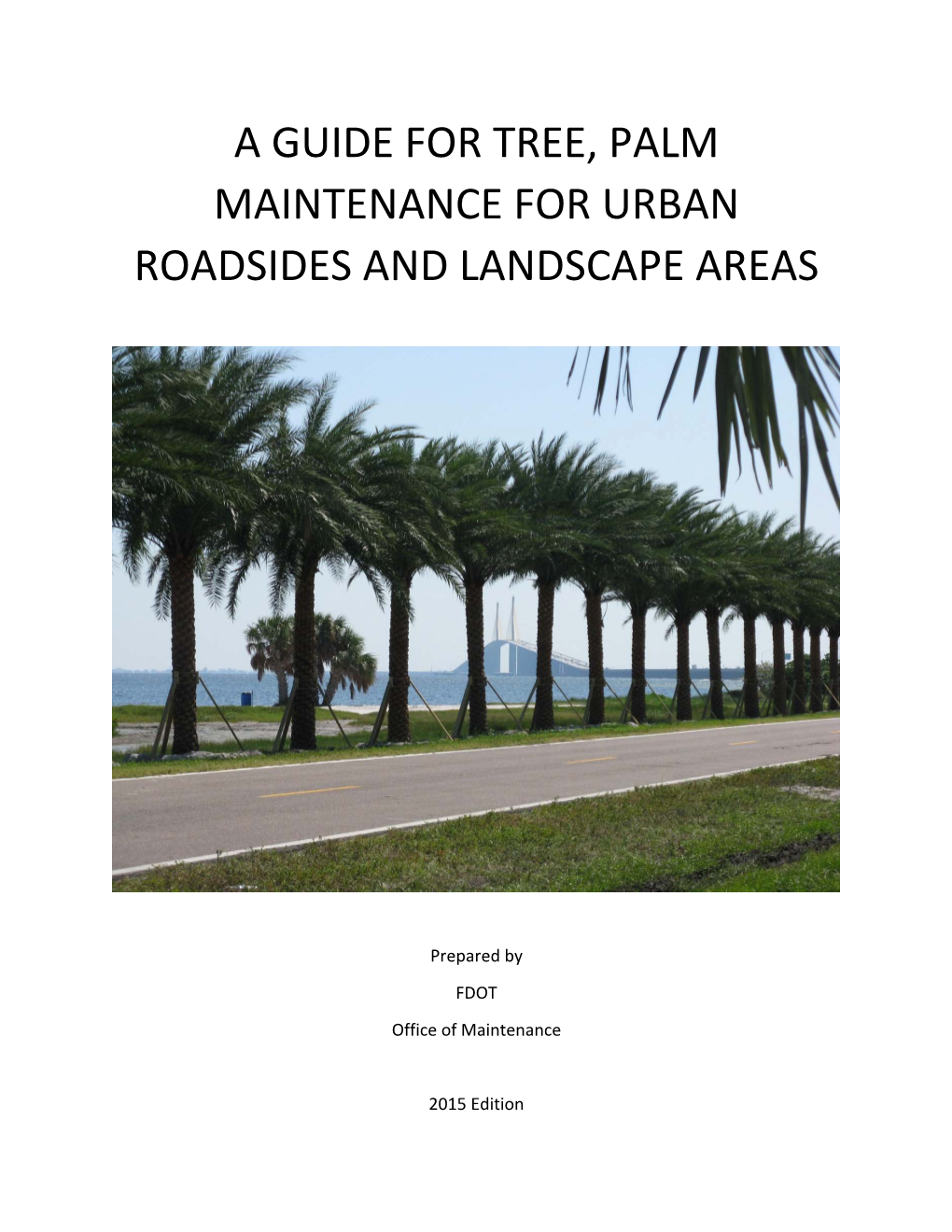 A Guide for Tree, Palm Maintenance for Urban Roadsides and Landscape Areas