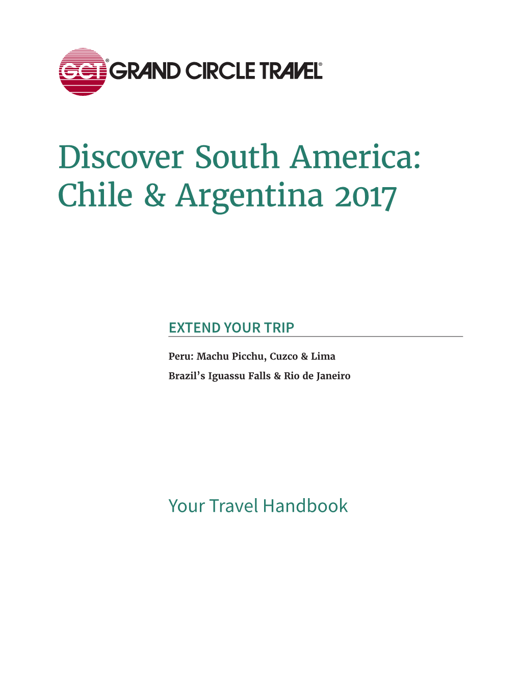 Discover South America: Chile & Argentina 2017