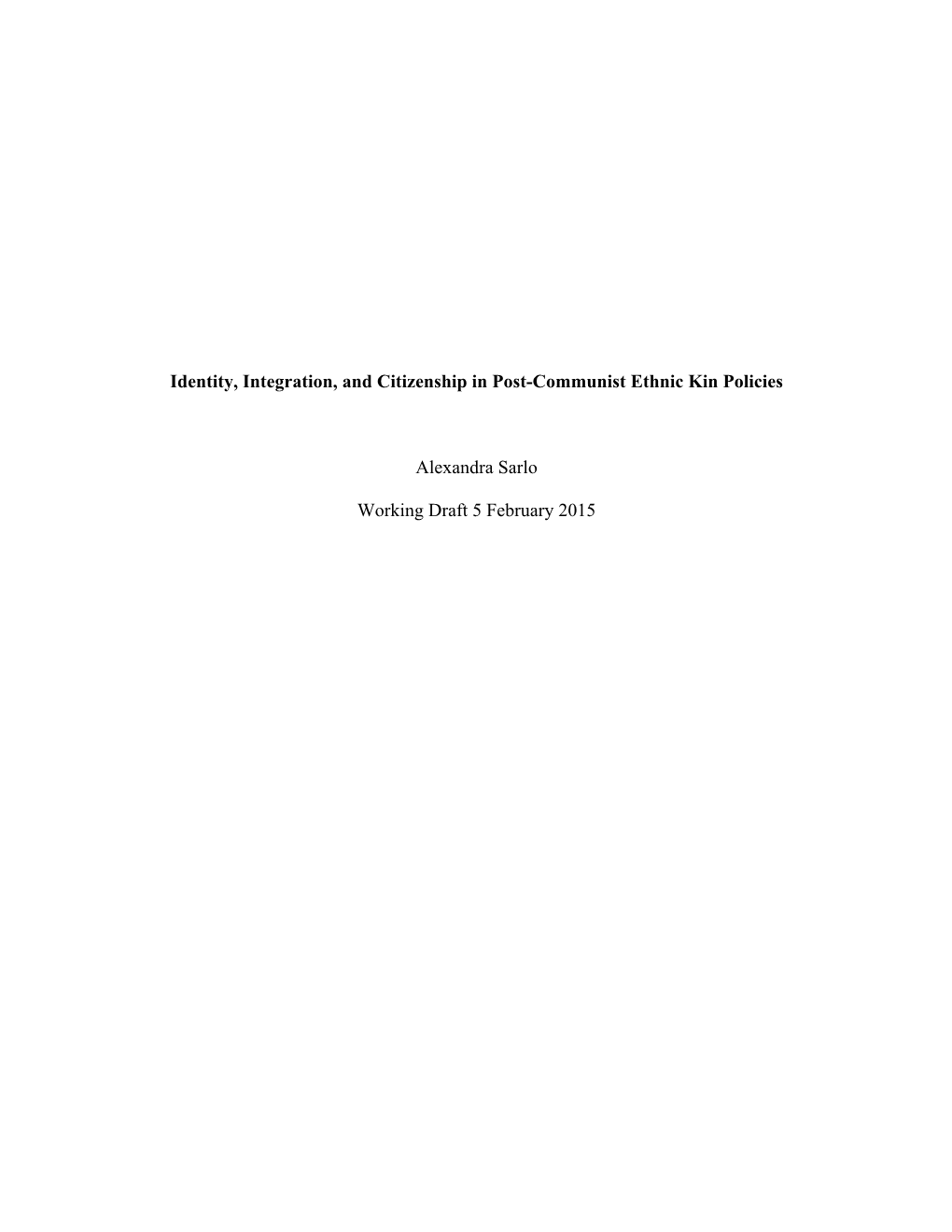 Identity, Integration, and Citizenship in Post-Communist Ethnic Kin Policies