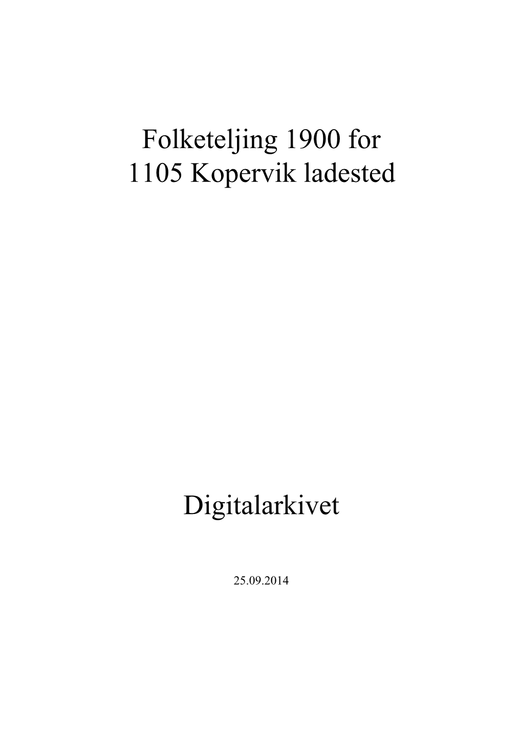 Folketeljing 1900 for 1105 Kopervik Ladested Digitalarkivet