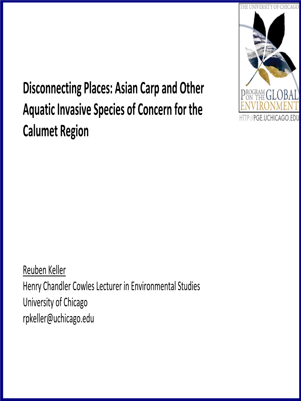 Disconnecting Places: Asian Carp and Other Aquatic Invasive Species of Concern for the Calumet Region