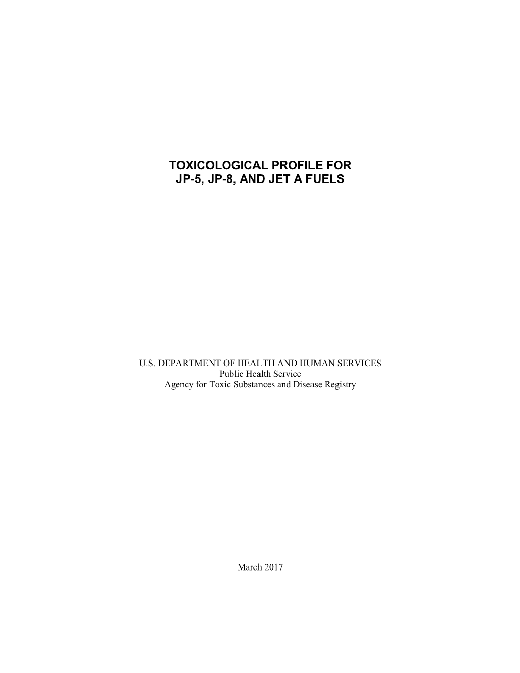 Toxicological Profile for Jp-5, Jp-8, and Jet a Fuels