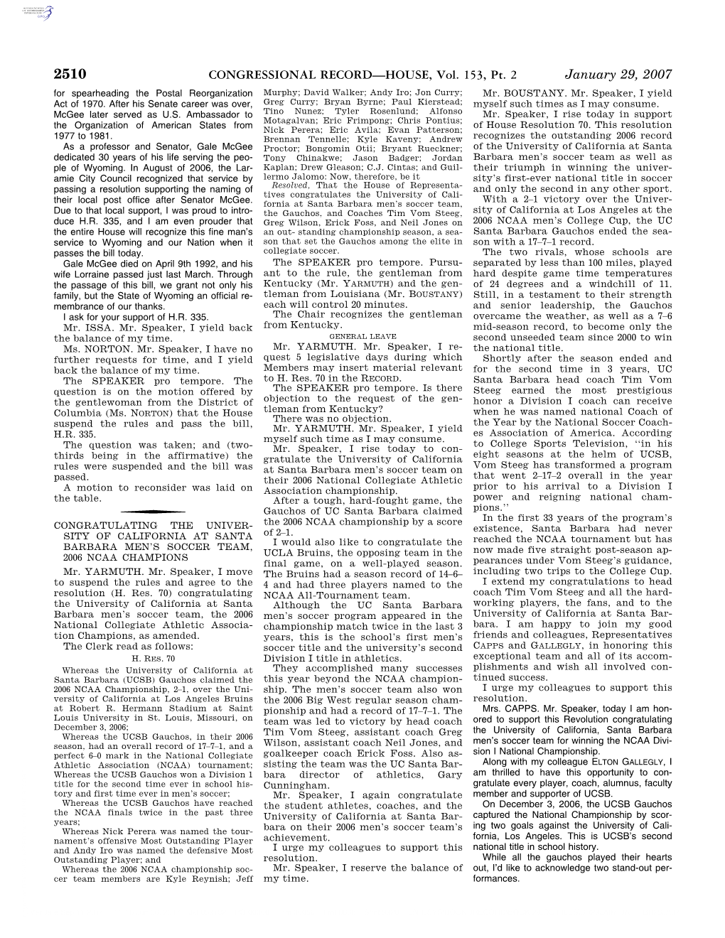 CONGRESSIONAL RECORD—HOUSE, Vol. 153, Pt. 2 January 29, 2007 for Spearheading the Postal Reorganization Murphy; David Walker; Andy Iro; Jon Curry; Mr