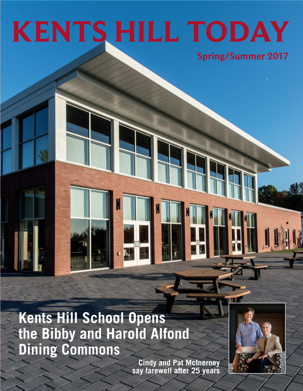 Kents Hill School Opens the Bibby and Harold Alfond Dining Commons Cindy and Pat Mcinerney Say Farewell After 25 Years Vision Statement