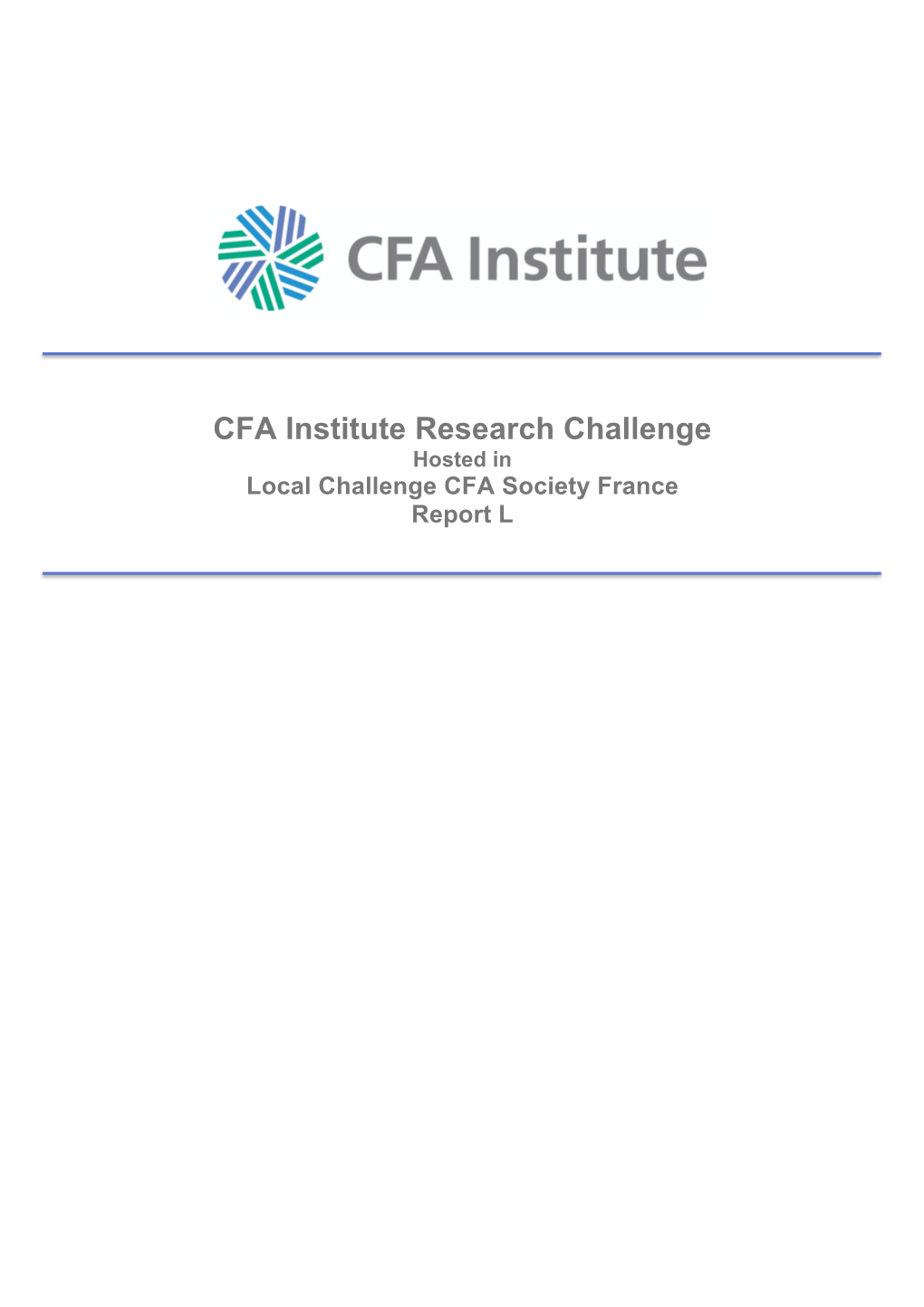 CFA Institute Research Challenge Hosted in Local Challenge CFA Society France Report L