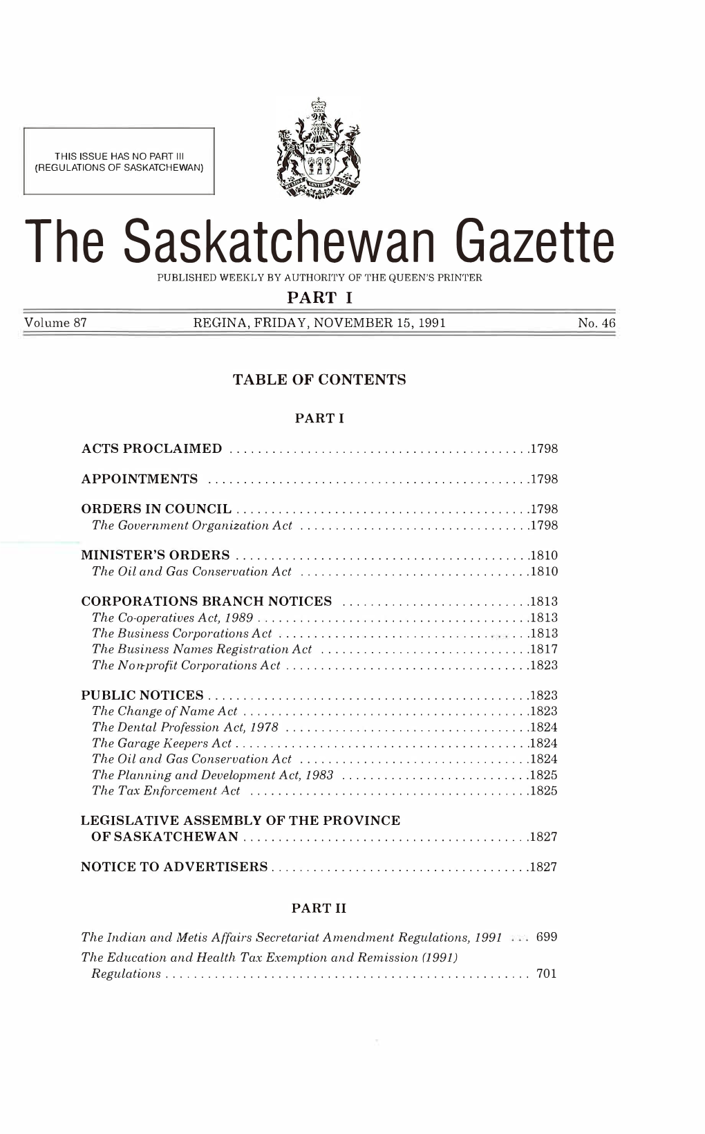 The Saskatchewan Gazette PUBLISHED WEEKLY by AUTHORITY of the QUEEN's PRINTER PART I Volume 87 REGINA, FRIDAY, NOVEMBER 15, 1991 No