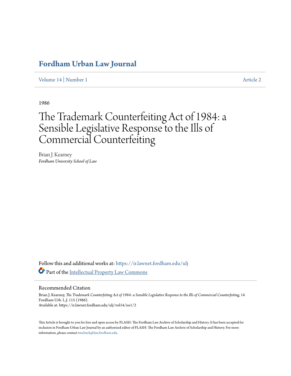 The Trademark Counterfeiting Act of 1984: a Sensible Legislative Response to the Ills of Commercial Counterfeiting, 14 Fordham Urb