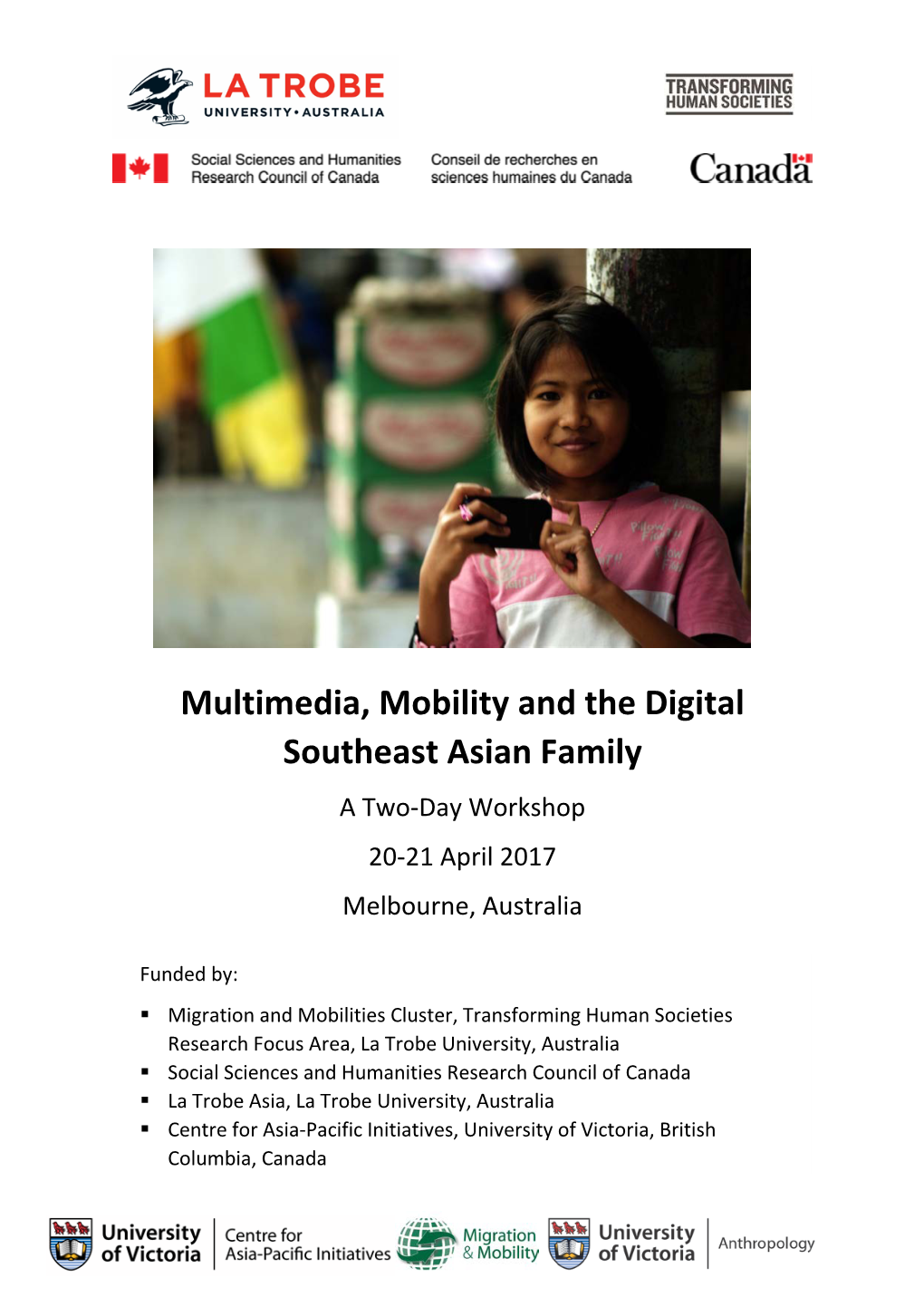 Multimedia, Mobility and the Digital Southeast Asian Family a Two-Day Workshop 20-21 April 2017 Melbourne, Australia