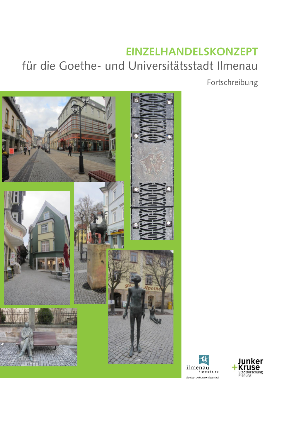 EINZELHANDELSKONZEPT Für Die Goethe- Und Universitätsstadt Ilmenau