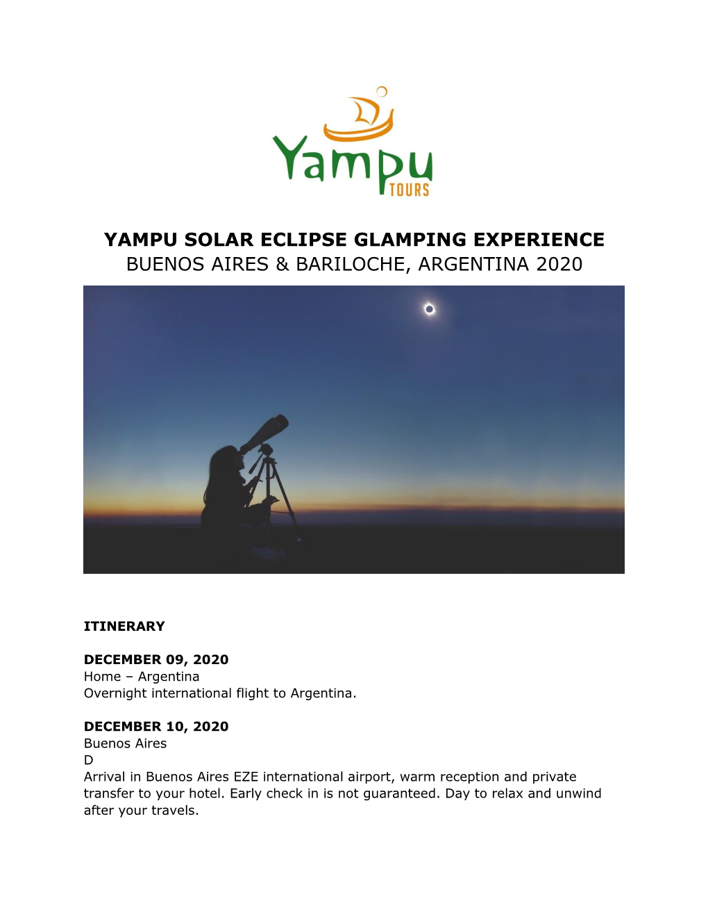 Yampu Solar Eclipse Glamping Experience Buenos Aires & Bariloche, Argentina 2020