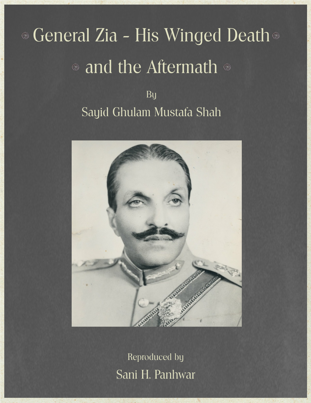 General Zia - His Winged Death and the Aftermath