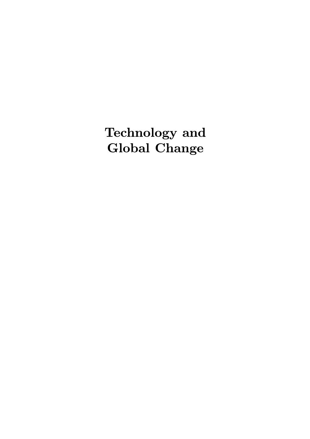Technology and Global Change Technology and Global Change