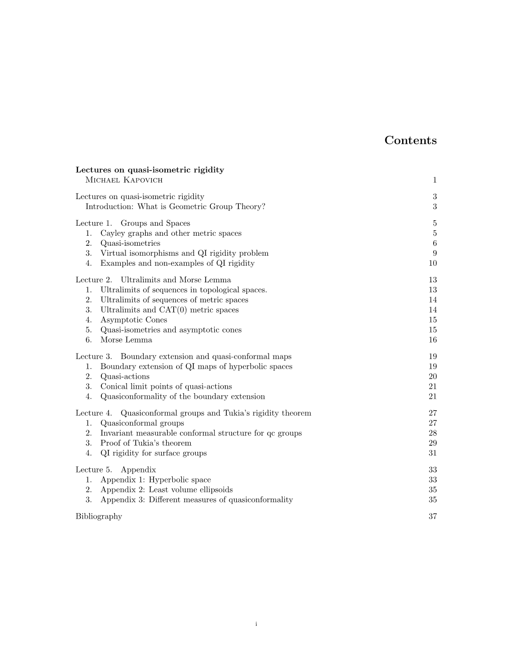 Lectures on Quasi-Isometric Rigidity Michael Kapovich 1 Lectures on Quasi-Isometric Rigidity 3 Introduction: What Is Geometric Group Theory? 3 Lecture 1