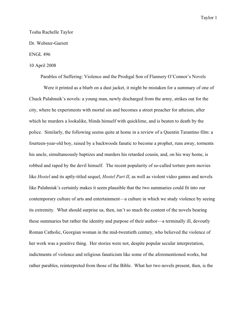 Taylor 1 Tosha Rachelle Taylor Dr. Webster-Garrett ENGL 496 10 April 2008 Parables of Suffering: Violence and the Prodigal Son O