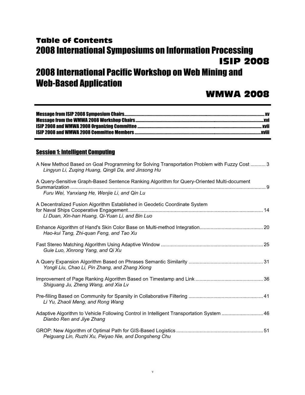 2008 International Symposiums on Information Processing ISIP 2008 2008 International Pacific Workshop on Web Mining and Web-Based Application WMWA 2008