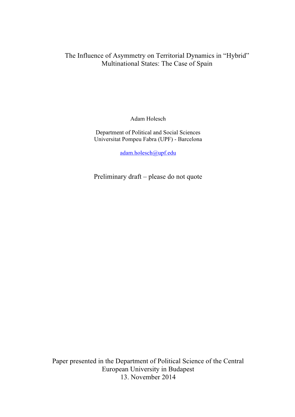 The Influence of Asymmetry on Territorial Dynamics in “Hybrid” Multinational States: the Case of Spain