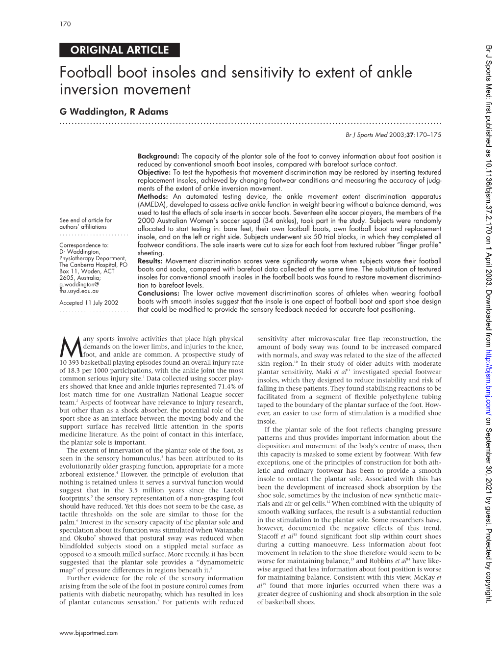 Football Boot Insoles and Sensitivity to Extent of Ankle Inversion Movement G Waddington, R Adams