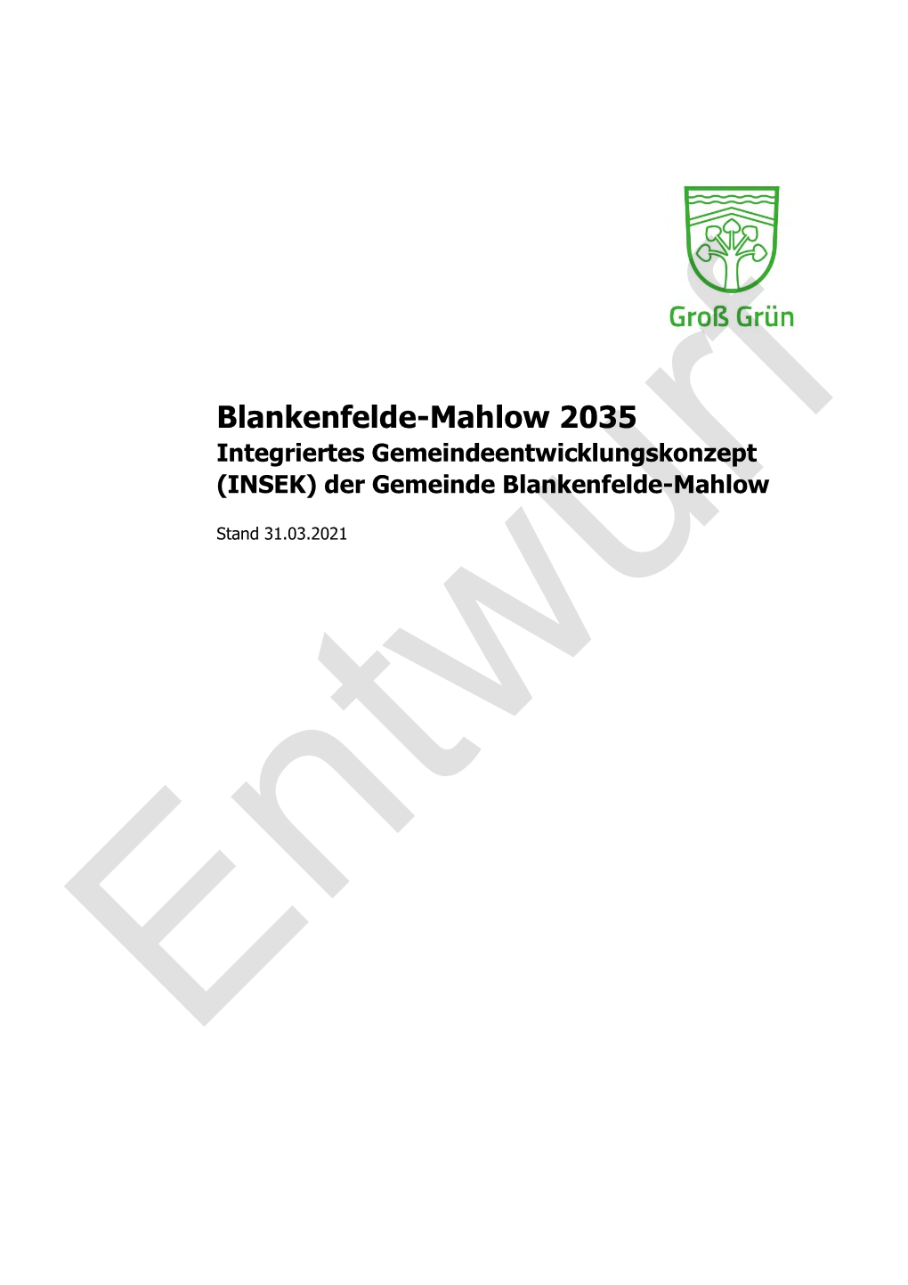 Blankenfelde-Mahlow 2035 Integriertes Gemeindeentwicklungskonzept (INSEK) Der Gemeinde Blankenfelde-Mahlow