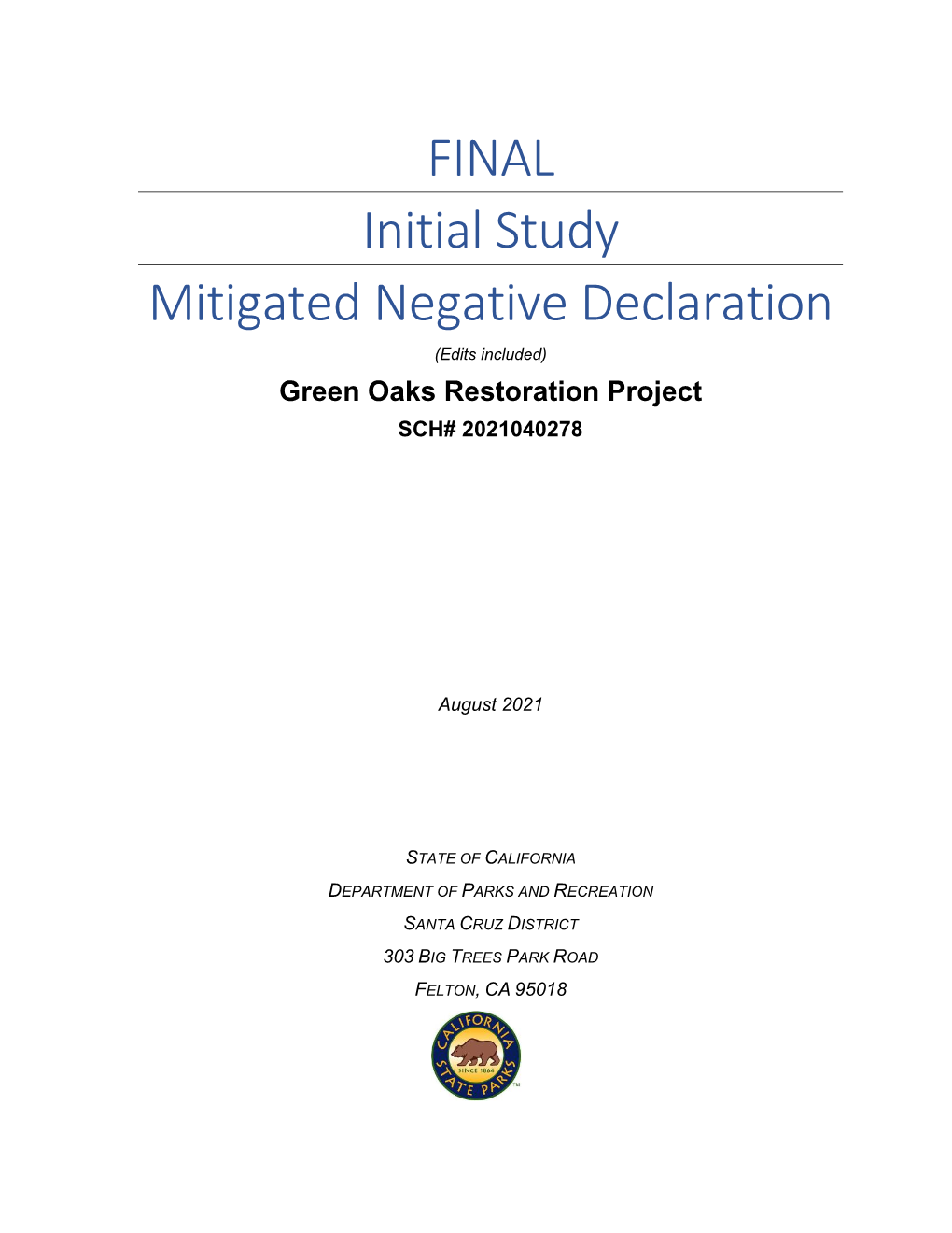 FINAL Initial Study Mitigated Negative Declaration (Edits Included) Green Oaks Restoration Project SCH# 2021040278
