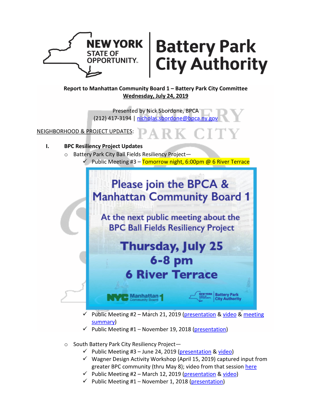 Report to Manhattan Community Board 1 – Battery Park City Committee Wednesday, July 24, 2019 Presented by Nick Sbordone, BPCA