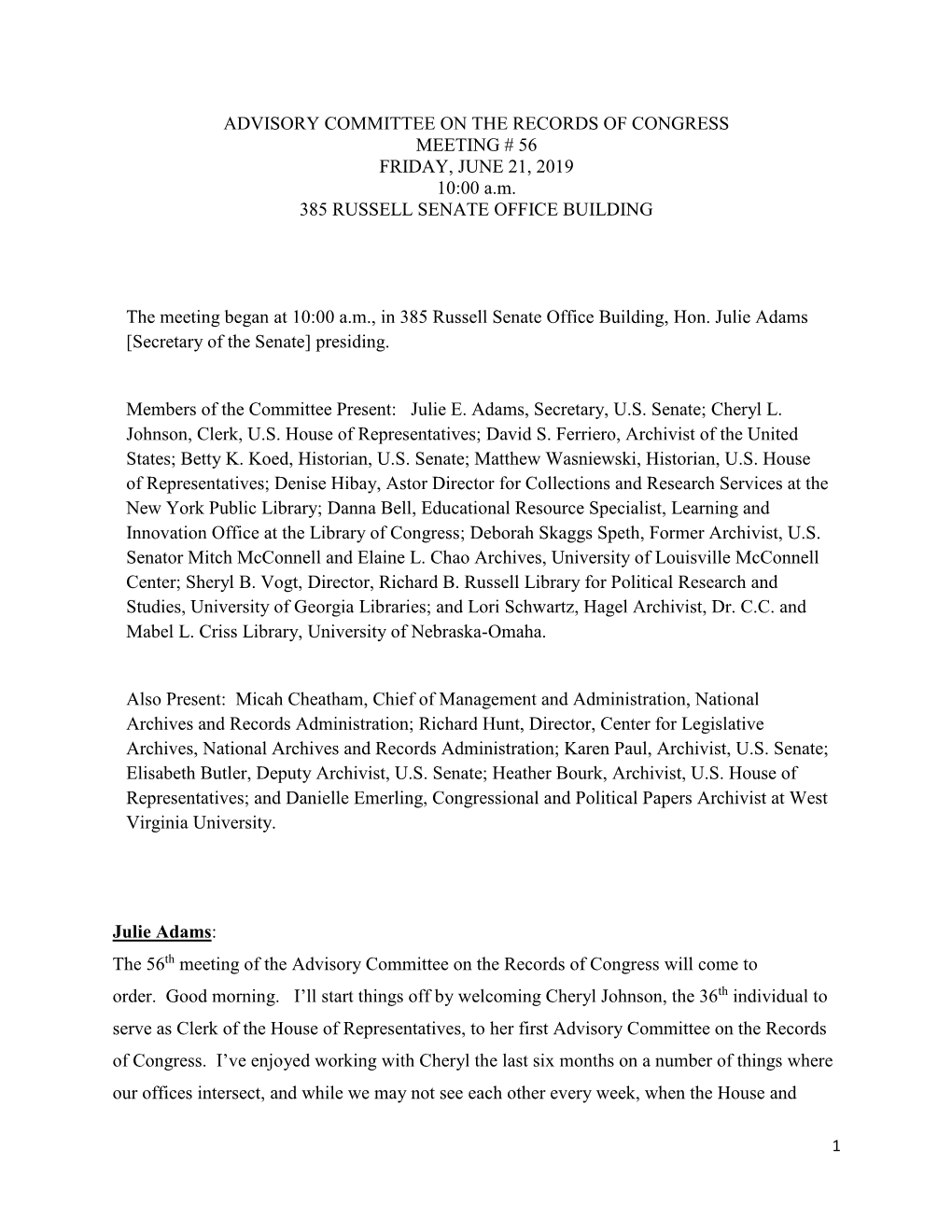 ADVISORY COMMITTEE on the RECORDS of CONGRESS MEETING # 56 FRIDAY, JUNE 21, 2019 10:00 A.M. 385 RUSSELL SENATE OFFICE BUILDING T